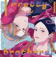 Pretty brothers! / B Tamamine
