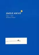 SMILE AWAY / Kashina / Myoga