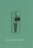 Grow Old Together