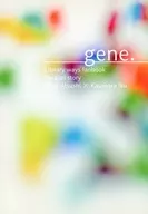 Gene. / Miyu