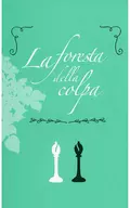 La foresta della colpa  / 鞠音