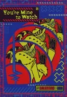 You’re Mine to Watch / エグゼQ