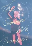 The Summer We Promised / 戸田