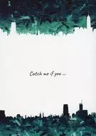 Catch me if you ・・・ / こもろ