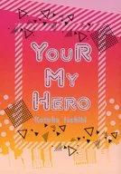 YOU R my Hero． / 一色琴葉