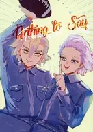 Nothing to Say / 七子