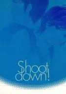 Shoot down! / 袋小路迷