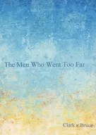 The Man Who Went Too Far / 朔間