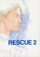 RESCUE 2 / 結城ヤマト / さとちゃん