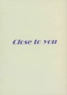 Close to you / Miyu