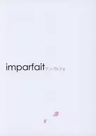 Imparfait Ampar Fe / Izumiho
