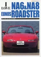 I Love NA6 & NA8 Eunos Roadstar