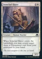 [C] : [FOIL] Ironclad Slayer / Iron Clad Executioner