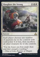 [R] : [FOIL] Slaughter the Strong