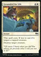 0007[C]：【TMT】【FOIL】Grounded for Life/お仕置きの時間