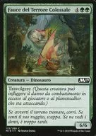 [C]：【イタリア語版】Colossal Dreadmaw/巨大な戦慄大口