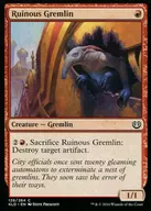 [C] : Ruinous Gremlin / Kakeya Gu Rem Rin