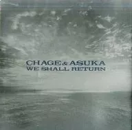 Chage & Asuka WE SHALL RETURN