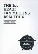 THE 1 st BEAST FAN MEETING ASIA TOUR PROGRAM BOOK