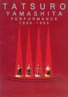 TATSURO YAMASHITA PERFORMANCE 1998-1999