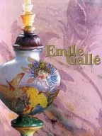 Emile Galle Emile Gale Exhibition