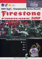 2001 FedEx Championship Series Round5 Firestone FIREHAWK 500