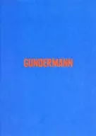 Gunderman : The Gentle Traitor's Song
