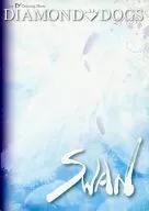 DIAMOND DOGS 2008 SWAN