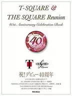 T-SQUARE ＆ THE SQUARE Reunion 40th Anniversary Celebration Book