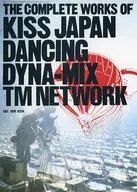 THE COMPLETE WORKS OF KISS JAPAN DANCING DYNA-MIX TM NETWORK