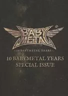 BABYMETAL -10 BABYMETAL YEARS- SPECIAL ISSUE